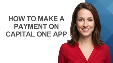 How To Make A Payment On Capital One App - AshleyHowTo