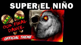 I Gave the El Niño a Theme Song