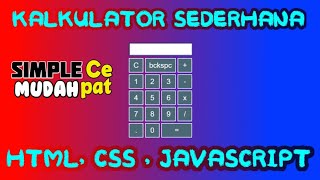 KALKULATOR SEDERHANA DENGAN HTML, CSS AND JAVASCRIPT