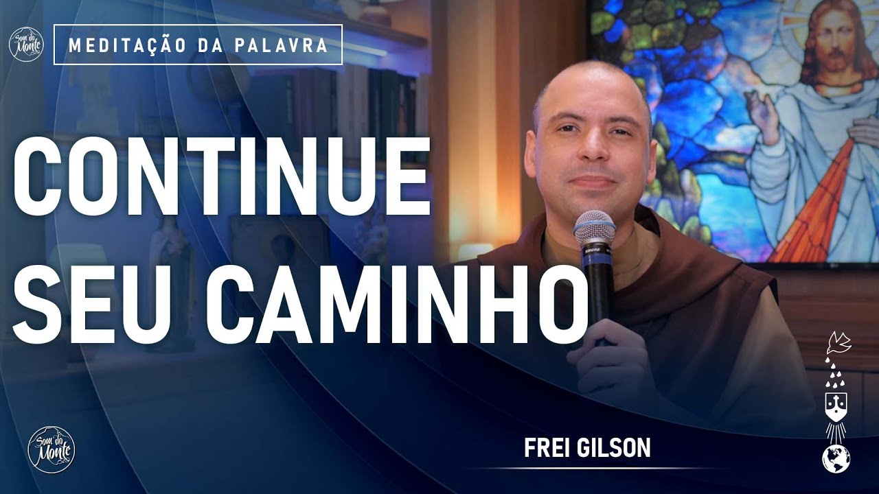 Fica Senhor comigo  Meditação da Palavra de Deus com Frei Gilson