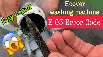 Hoover washing machine E03 Error Code. (blockage in the filter)