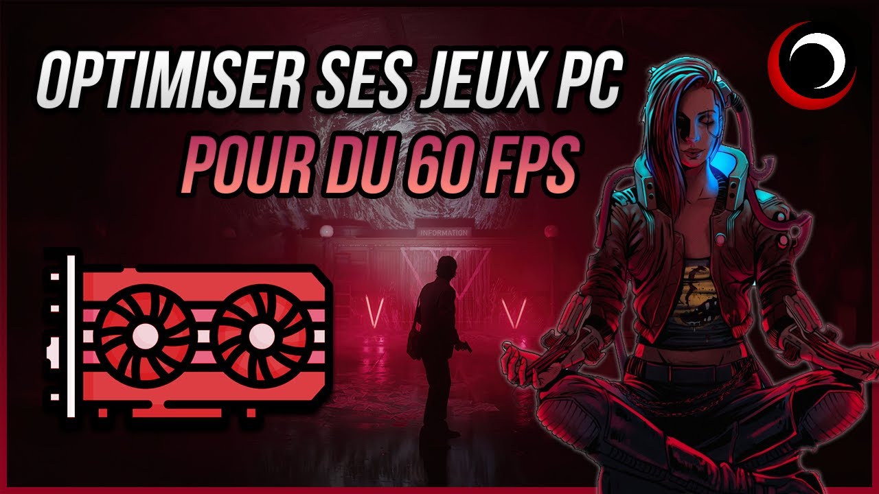 OPTIMISER SES JEUX PC AVANT D'Y JOUER | DU 60 FPS CONSTANT [1440P60]