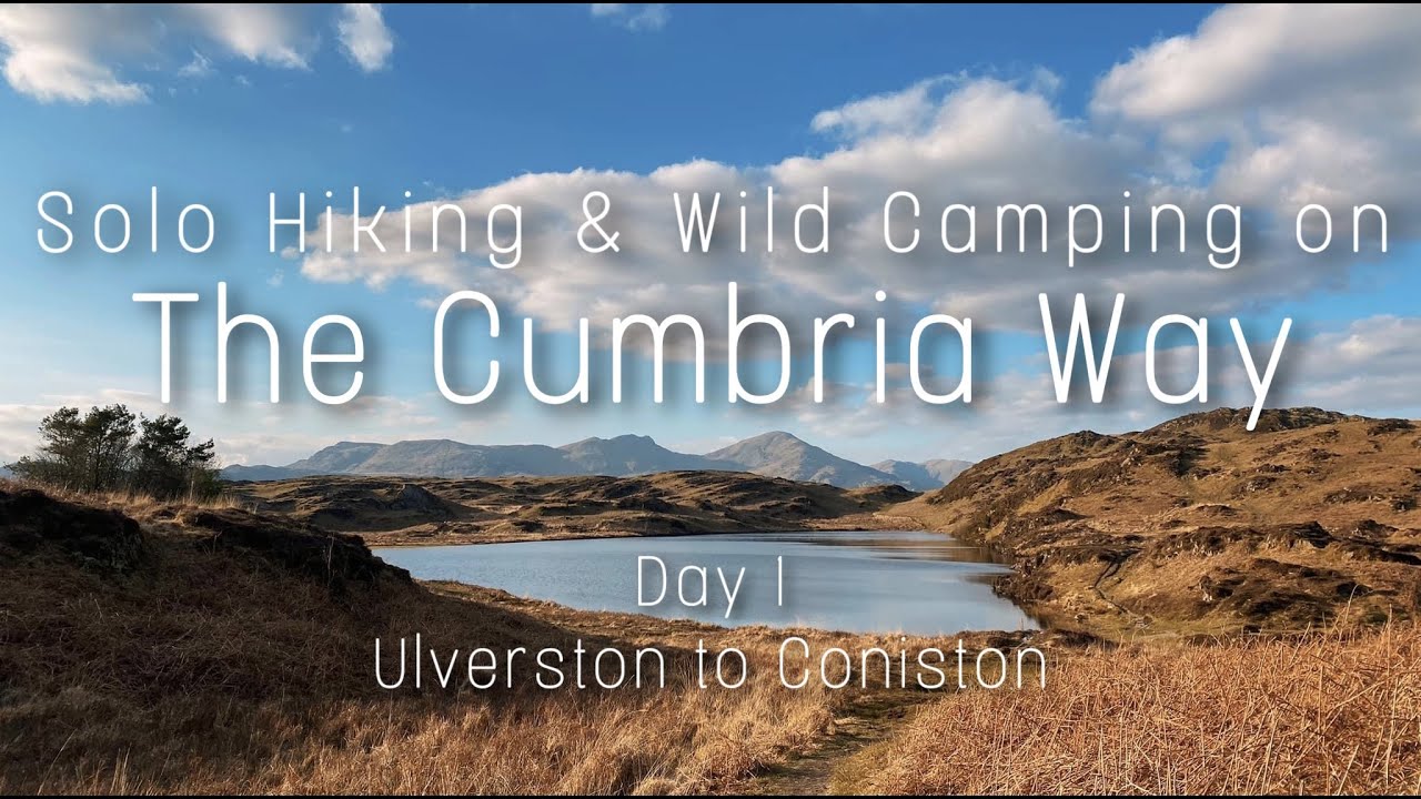 The Cumbria Way: Day 1 Solo Hiking & Wild Camping - YouTube