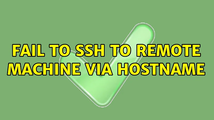 Fail to ssh to remote machine via hostname