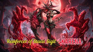 ☆Reinforcer of Stasis Sigil - KARENA☆ 🥵🔥 |( First Impression)| Battlenight 