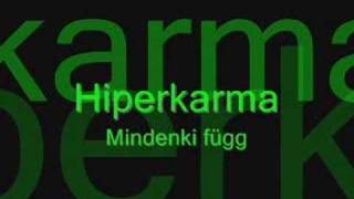 Video voorbeeld van "Hiperkarma - Mindenki függ"