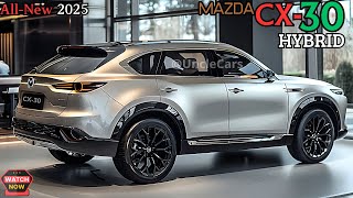 Explore the All-New 2025 Mazda CX-30 Hybrid - A Complete Review! Watch Now!