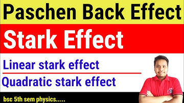 paschen back and stark effect || paschen back effect || stark effect