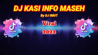 Download Lagu LAGU VIRAL TIKTOK DJ KASI INFO MASEH BY DJ IMUT MP3