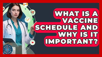 What Is A Vaccine Schedule And Why Is It Important? - All About the Immune System