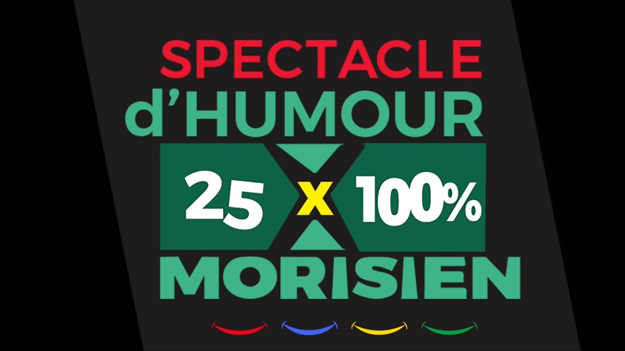 Spectacle d'Humour 25X100% Morisien