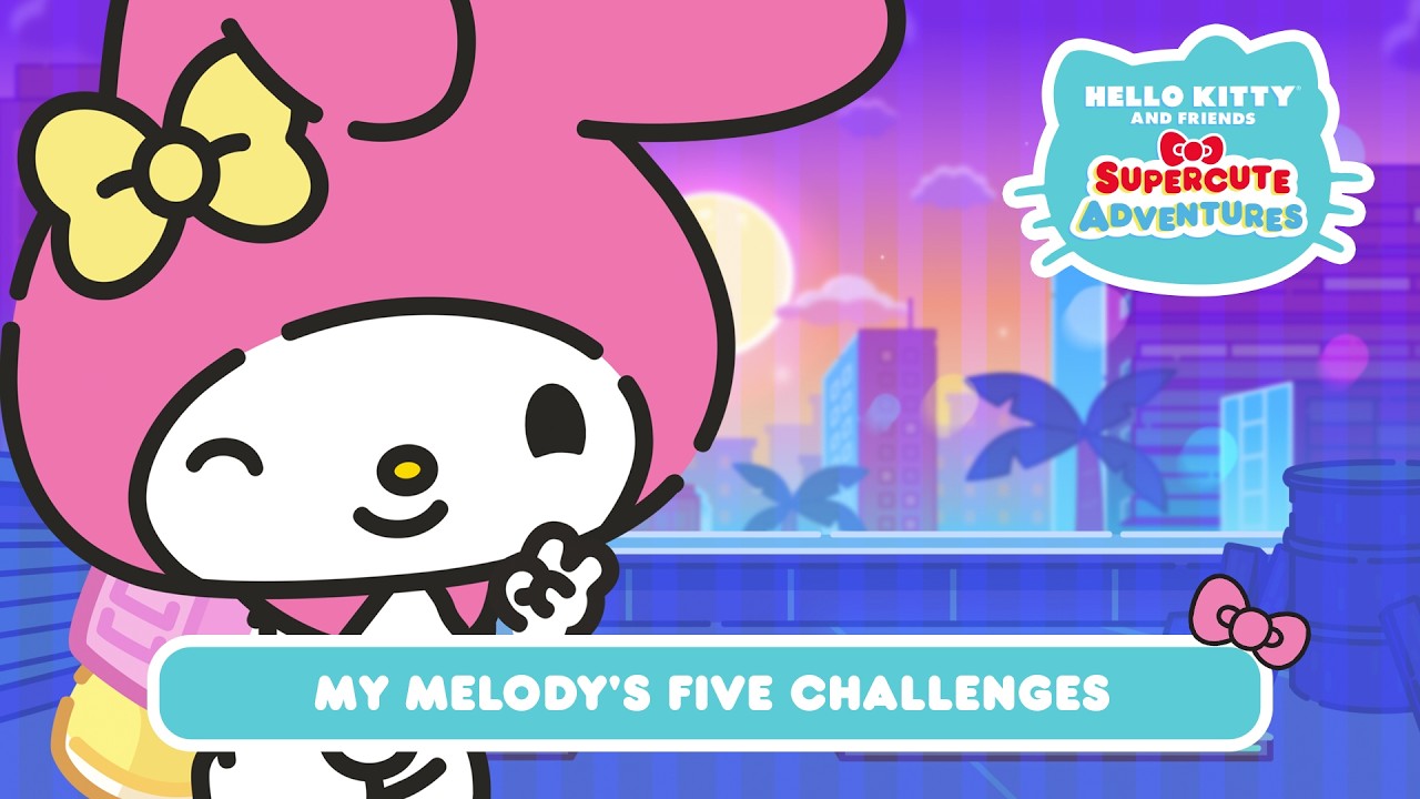 My Melody's Five Challenges | Hello Kitty and Friends Supercute ...