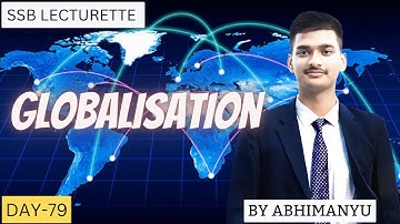 || Globalisation || SSB Lecturette || DAY-79
