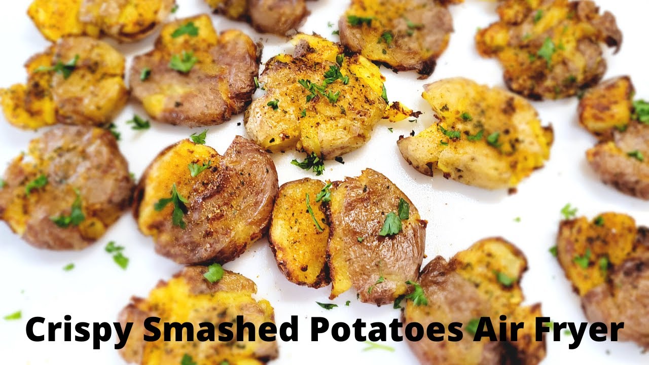How to Make Smashed Potatoes in an Air Fryer - With the Woodruffs