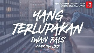 Yang Terlupakan  Iwan Fals Lirik Cover  Zie \u0026 Tofan