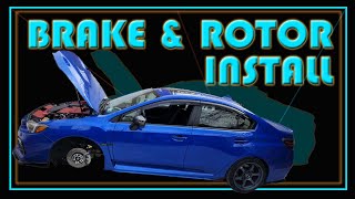 Installing Brakes and Rotors on 2019 Subaru WRX