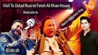Visit To Ustad Nusrat Fateh Ali Khan House !! Dedicate To ​⁠@KhanSaabSoul