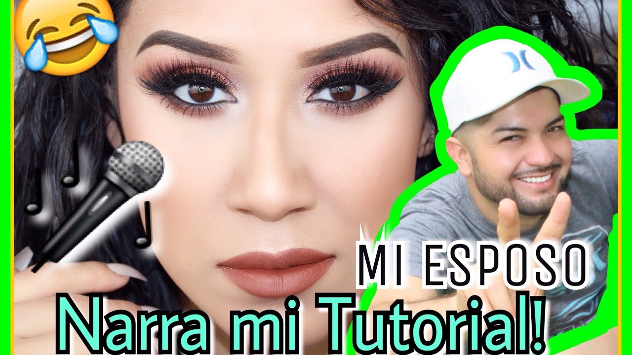 MI ESPOSO Y SU AMIGO NARRAN MI TUTORIAL DE MAQUILLAJE!