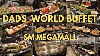 DAD'S WORLD BUFFET SM MEGAMALL | Eat All You Can | Lunch Buffet