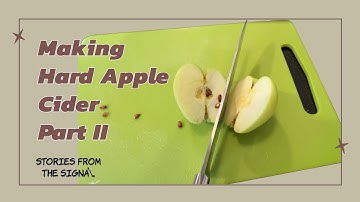 Making Hard Apple Cider - Part 2