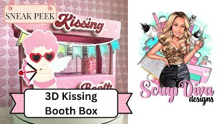 SNEAK PEEK! Scrap Diva Designs | 3D Kissing Booth | Tutorial
