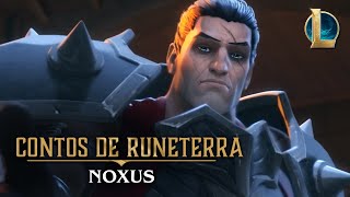 Contos de Runeterra: Noxus | 