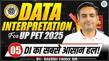 UPSSSC PET 2025 | Data Interpretation | Day 05 | Maths by Rakesh Yadav Sir #upsssc #upssscpet