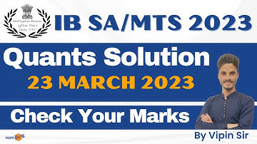 IB Recruitment 2023 | IB SA/MTS 23 March Shift 1st Quant Complete Solution | By Vipin Ratewal