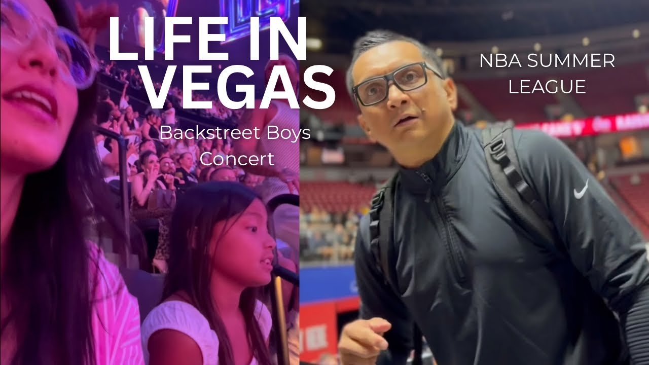 NBA Summer League Life + Taking our 10 Year Old Daughter to Backstreet Boys!