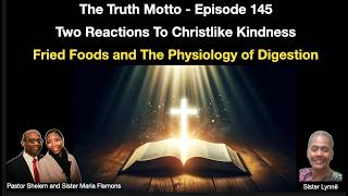 The Truth Motto Episode 145 Two Reactions To Christlike Kindness