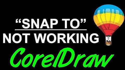 CorelDraw Tips & Tricks SNAP TO not working FONT