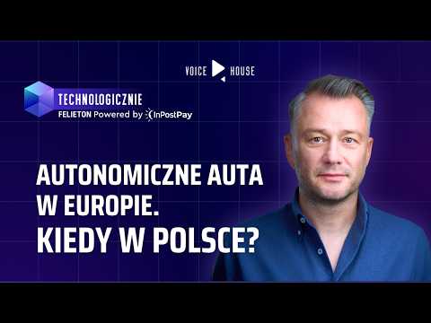 Kiedy autonomiczne auta wjadą do Polski?