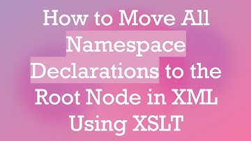 How to Move All Namespace Declarations to the Root Node in XML Using XSLT
