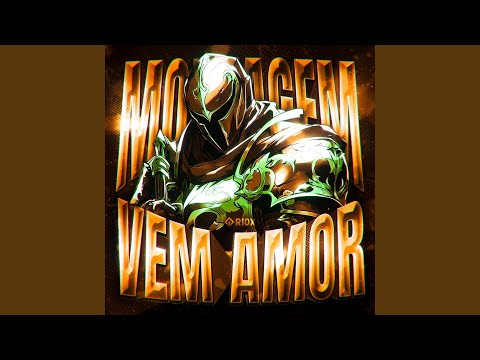 MONTAGEM VEM AMOR 