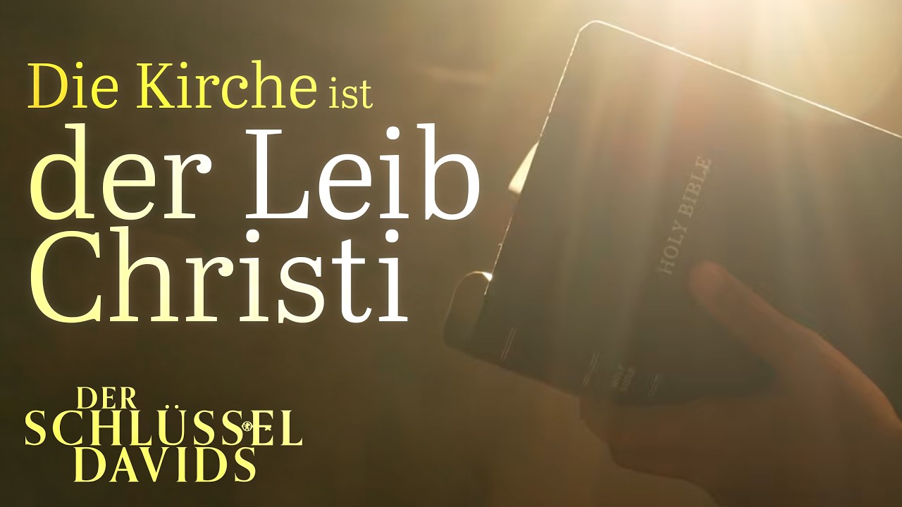 Die Kirche ist der Leib Christi 