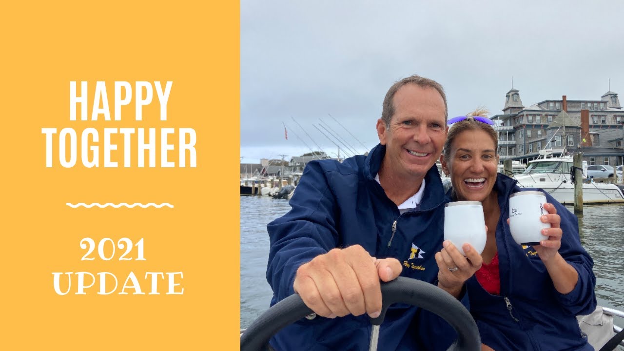 2021 Update for Happy Together....and Annapolis Boat Show info!