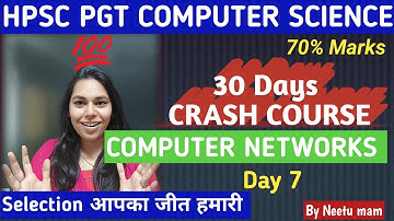 Day 7- Computer Network|| 30 DAYS CRASH COURSE HPSC PGT COMPUTER SCIENCE Subjective || NS CLASSES