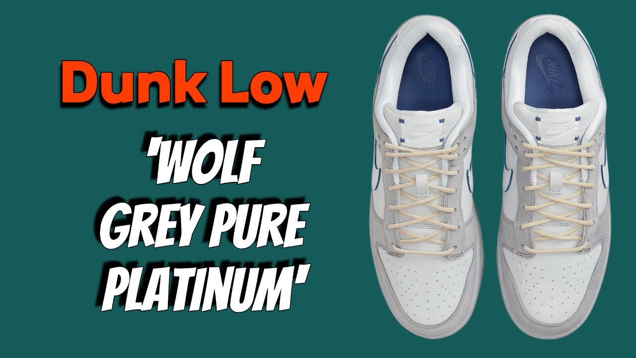 Dunk Low 'Wolf Grey Pure Platinum' DROPS September 23, 2022 - DETAILED LOOK 