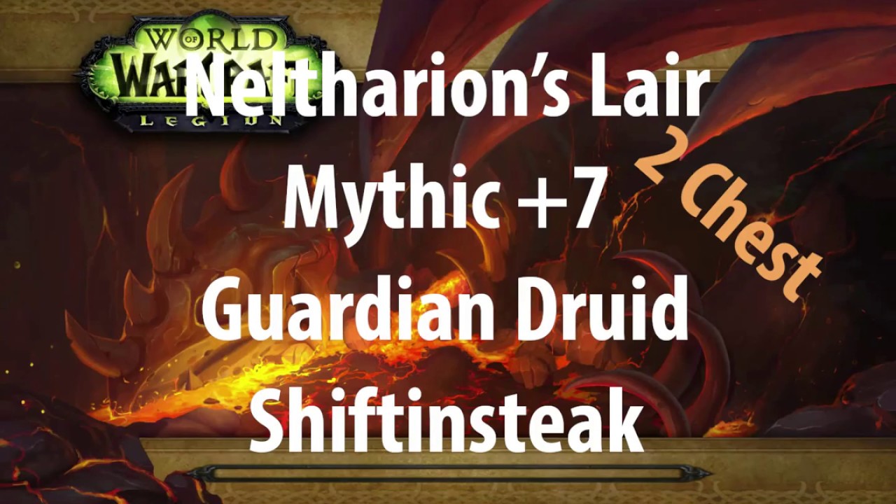 Neltharion's Lair Mythic +7 with 2 chests [Guardian Druid