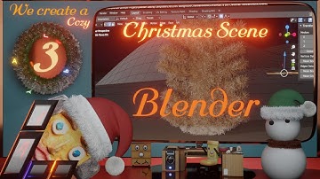 Blender and Thoughts | No Tutorial 🙃 | Christmas Scene 🎄| Part 3/5