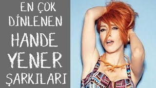 Hande Yener'in En Çok Dinlenen Şarkıları Resimi