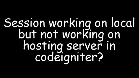 codeigniter session working on local but not working on server | session not working in codeigniter