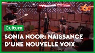 Sonia Noor Naissance D Une Nouvelle Voix Dans Le Ciel Musical