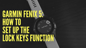 GARMIN FENIX 5: HOW TO SET UP THE LOCK KEYS FUNCTION