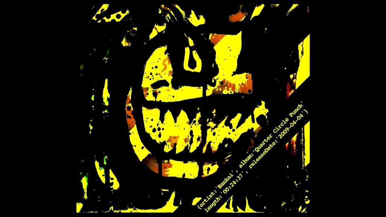 Bankai - Quarter Circle Punch [2009][Full Album]