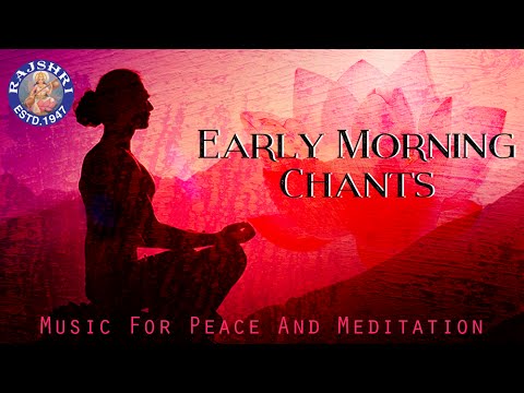 Peaceful Early Morning Chants With Lyrics       Mantra For Peace And Meditation