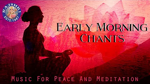 Peaceful Early Morning Chants With Lyrics | ध्यान और शांति मंत्र | Mantra For Peace And Meditation