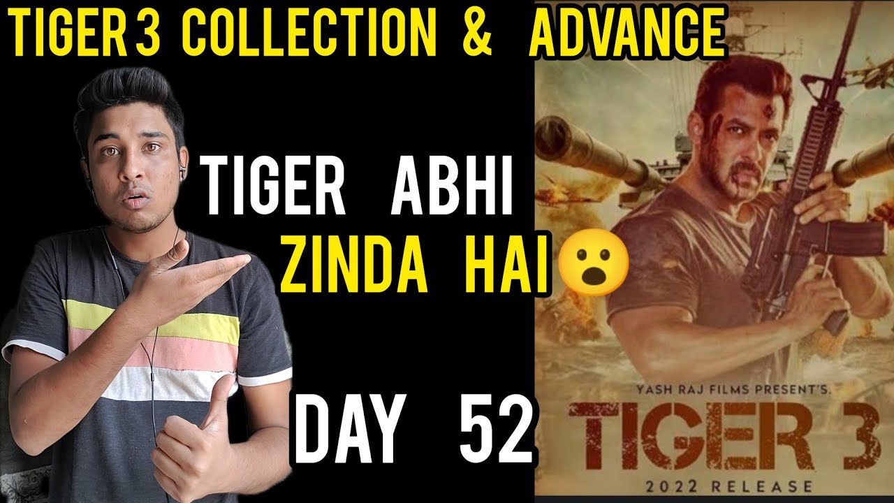 Tiger 3 Box Office Collection | Tiger 3 Advance Booking Report Day 52 Report | Tiger 3 Letest Update