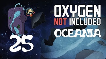 Oxygen Not Included | [no comms] Oceania Stream 25