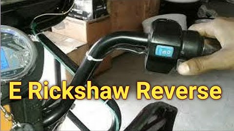 E Rickshaw Reverse kyon Nahin Hota || reverse Problem Solv in Hindi
